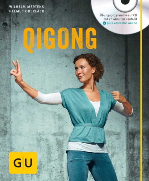 Qigong (mit Audio-CD) (Mertens, Wilhelm / Oberlack, Helmut)