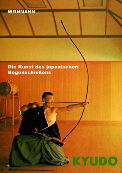 Kyudo - Die Kunst des japanischen Bogenschießens - Hoff, Felix F.