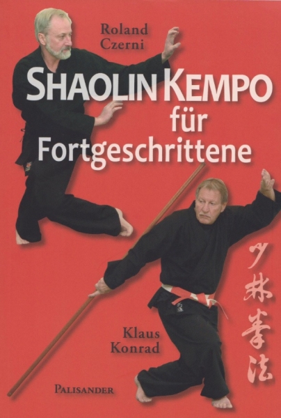 Shaolin Kempo für Fortgeschrittene: Selbstverteidigung, Blockformen und Meisterformen (Czerni / Konr