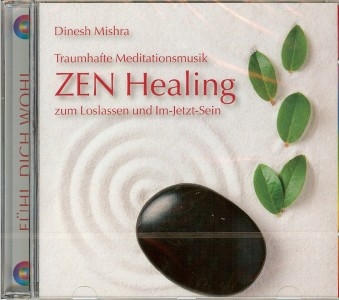 CD Zen Healing - Traumhafte Meditationsmusik