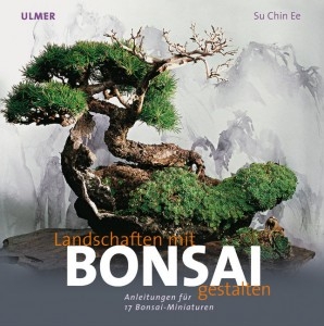 Landschaften gestalten mit Bonsai (Ulmer-Verlag)