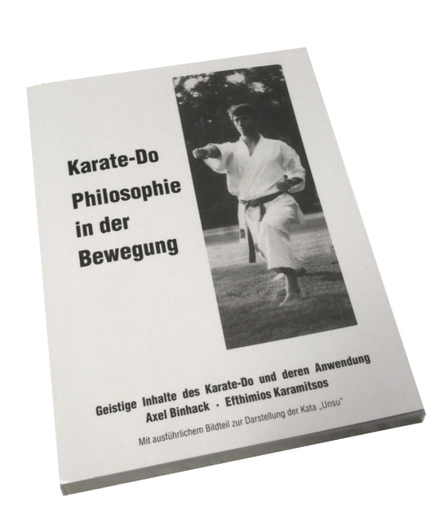 Karate-Do - Philosophie in der Bewegung - von Binhack, Axel / Karamitisos, Efthimios