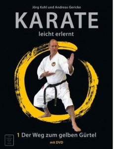 Karate leicht erlernt - 1 Der Weg zum gelben Gürtel