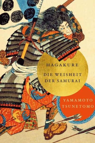 Hagakure - Die Weisheit der Samurai - Yamamoto Tsunetomo