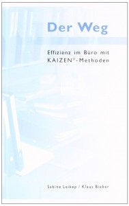 Der Weg - Effizienz im Büro mit Kaizen-Methoden (Bieber, Klaus / Leikep, Sabine)
