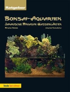 Bonsai-Aquarien - Japanische Miniatur-Wassergärten