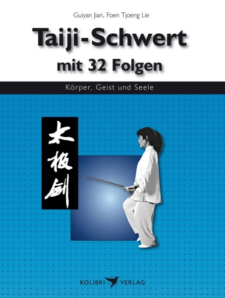 Taiji-Schwert mit 32 Folgen - Jian, Guiyan / Lie, Foen Tjoeng