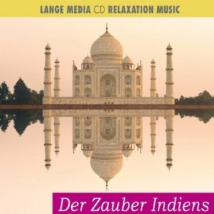 Der Zauber Indiens - Entspannungsmusik (CD)