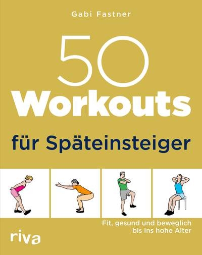 50 Workouts für Späteinsteiger (Fastner, Gabi)