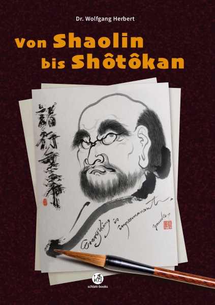 Von Shaolin bis Shotokan - Herbert, Dr. Wolfgang