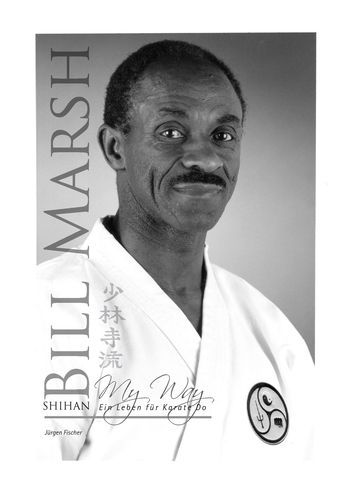 Shihan Bill Marsh: My Way, ein Leben für Karate Do - Fischer, Jürgen