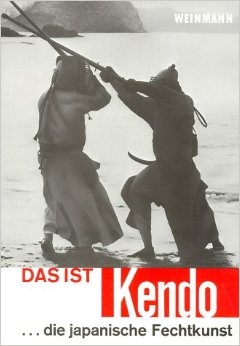 Das ist Kendo... die japanische Fechtkunst (Sasamori, J. / Warner, G.)