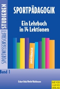 Sportpädagogik: Ein Lehrbuch in 14 Lektionen (Kuhlmann, Prof. Dr. Detlef)