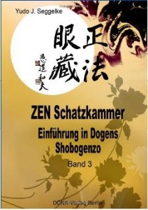 ZEN Schatzkammer Band 3 - Einführung in Dogens Shobogenzo (Seggelke, Yudo J.)