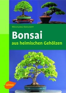 Gartenratgeber - Reihe Bonsai aus heimischen Gehölzen (Ulmer-Verlag)