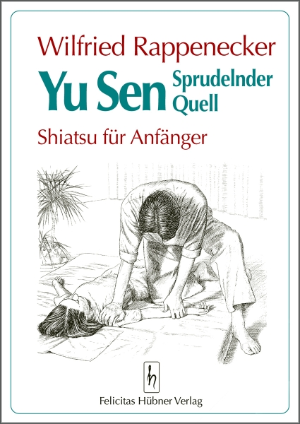 Yu Sen - Sprudelnder Quell - Shiatsu für Anfänger
