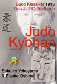 Judo Kyohan - Das JUDO Textbuch Sakujiro Yokoyama & Eisuke Oshima