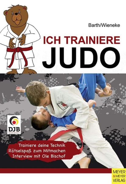 Ich trainiere Judo (Barth, Katrin / Wieneke, Frank)
