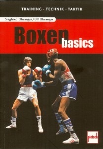 Boxen basics - Training - Technik - Taktik (Ellwanger, Siegfried / Ellwanger, Ulf)