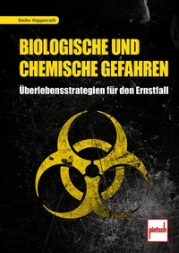 Biologische und chemische Gefahren - Überlebensstrategien für den Ernstfall (Hoppenrath, Detlev)