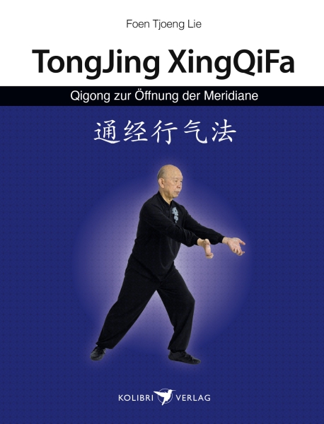 Qigong zur Öffnung der Meridiane - TongJing XingQiFa