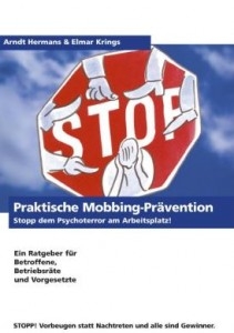 Praktische Mobbing-Prävention - Stopp dem Psychoterror am Arbeitsplatz! (Hermans, Arndt / Krings, El