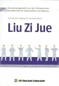 Liu Zi Jue: Chinesisches Qigong Für die Gesundheit (mit DVD) - Zentrum für Gesundheits-Qigong