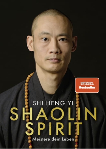 Shaolin Spirit - Meistere dein Leben (Shi Heng Yi)