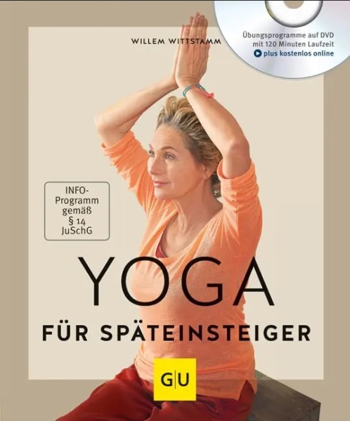 Yoga für Späteinsteiger (mit DVD) (Wittstamm, Willem)