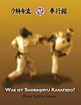 Was ist Shorinjiryu Karatedo? [Lotze-Leoni, Olaf]