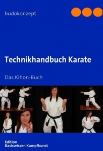 Technikhandbuch Karate: Das Kihon-Buch