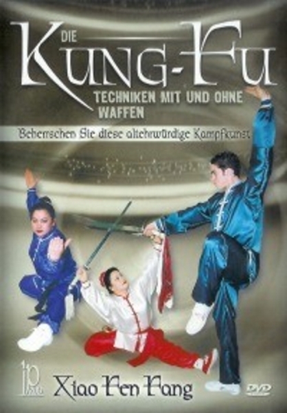 DVD Die Kung Fu Techniken mit und ohne Waffen