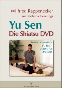 Yu Sen – Die Shiatsu DVD für Anfänger (Rappenecker, Wilfried / Hennings, Melinda)