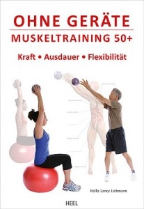 Ohne Geräte - Muskeltraining 50+ (Kraft - Ausdauer - Flexibilität)