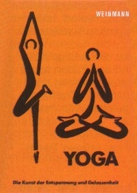 Yoga ...die Kunst der Entspannung und Gelassenheit (Kadolph, Lotte)