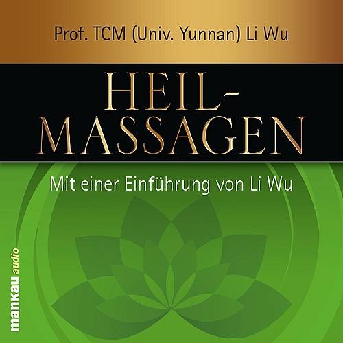 Heilmassagen (Li Wu, Prof. TCM Univ. Yunnan) (Audio-CD)