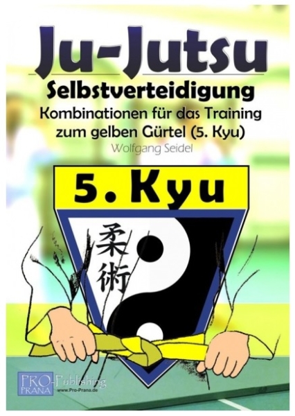 Ju-Jutsu - Kombinationen für das Training zum gelben Gürtel