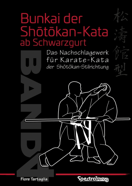Bunkai der Shotokan-Kata ab Schwarzgurt – Band 4 - Tartaglia, Fiore