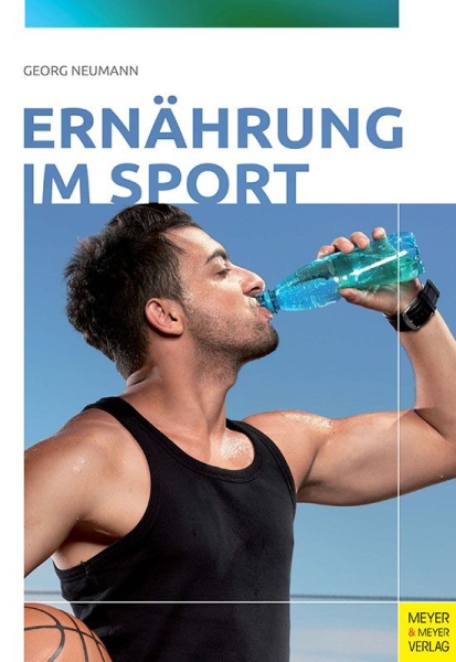 Ernährung im Sport (Neumann, Georg)